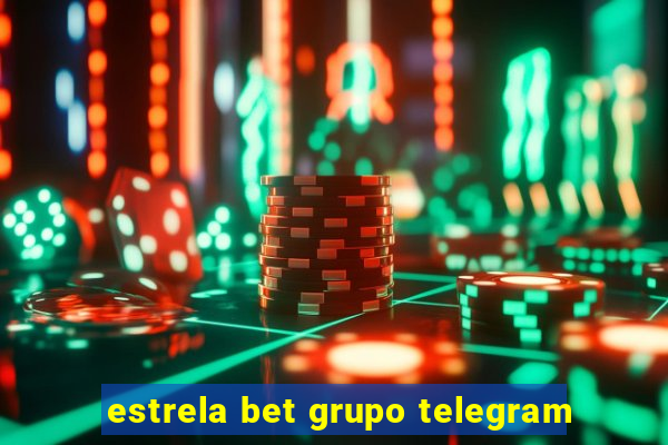 estrela bet grupo telegram